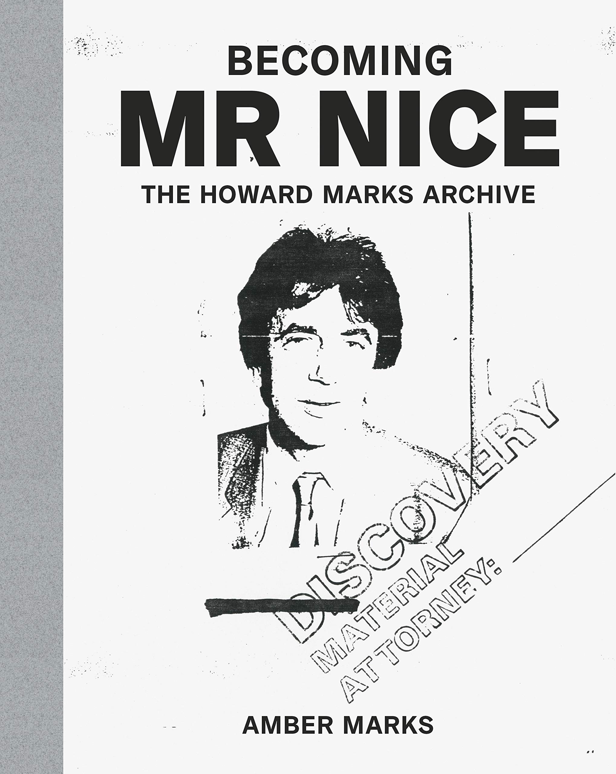 Becoming Mr Nice: The Howard Marks Archive