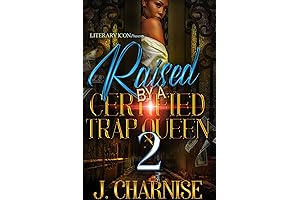 Raised By A Certified Trap Queen 2 (Up, Up, and Away Series)