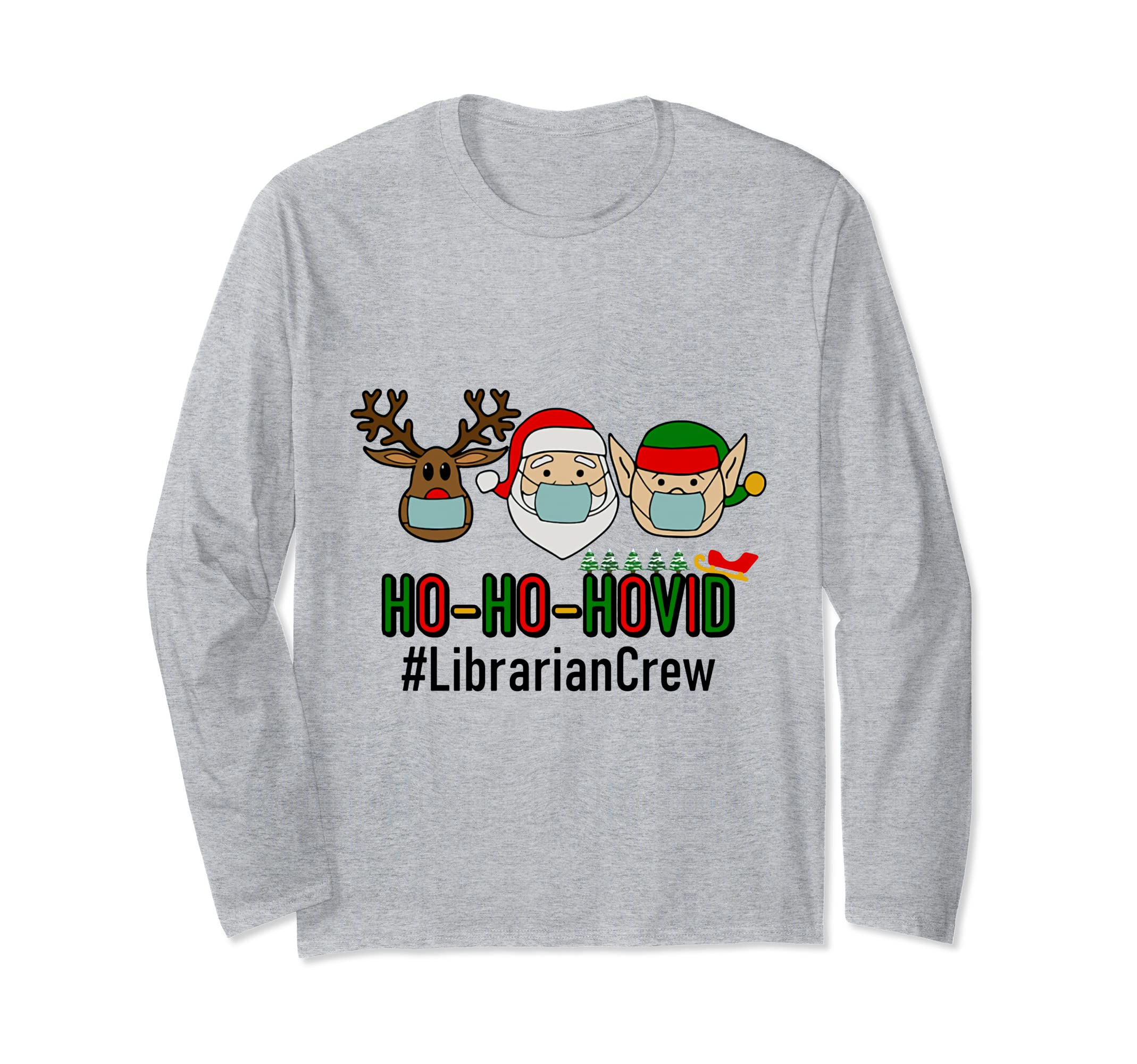 Ho Ho Hovid Librarian Crew Christmas Wear Mask 2020 Long Sleeve T-Shirt