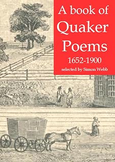 A Book of Quaker Poems 1652-1900: Selected by Simon Webb