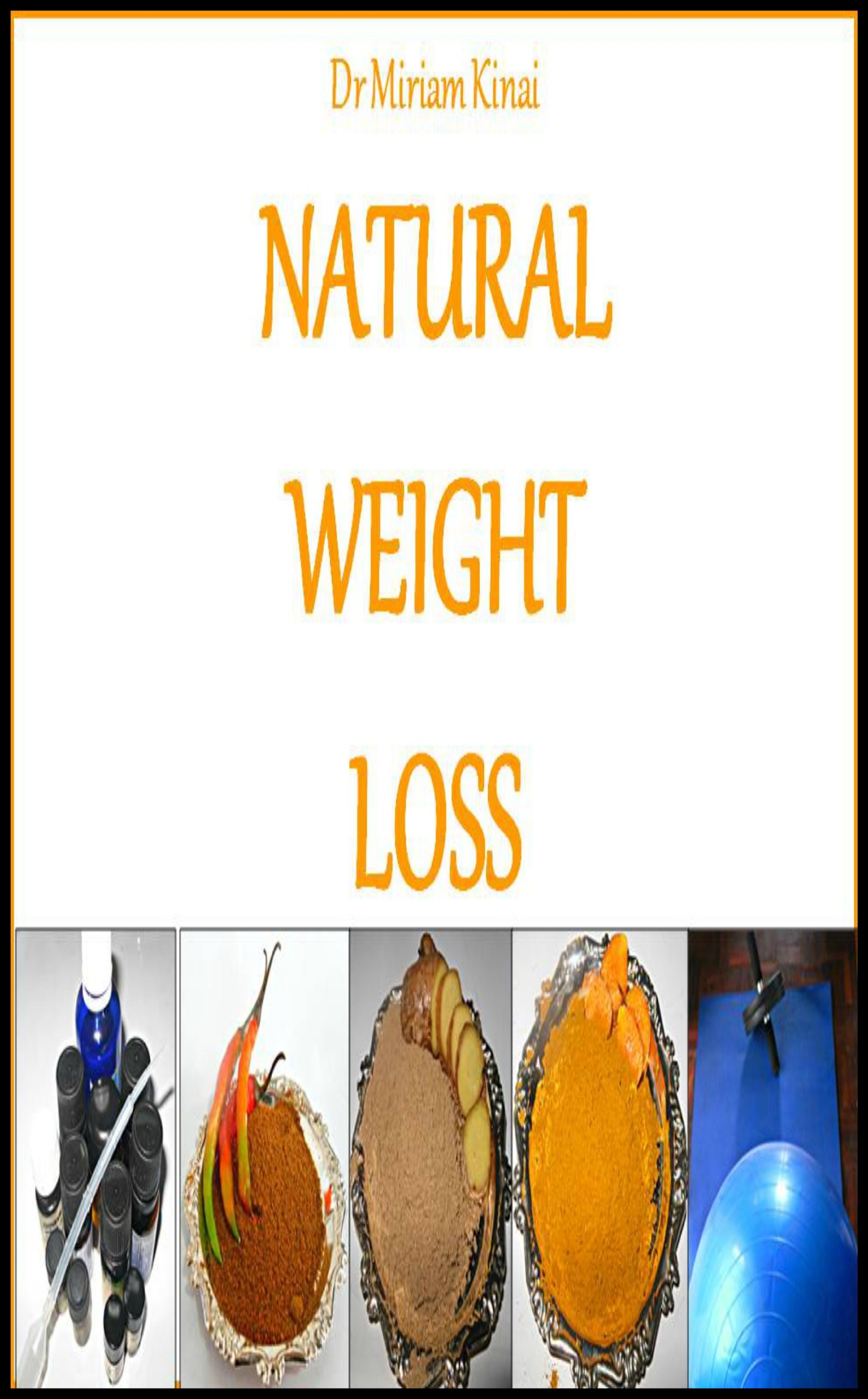 Natural Weight Loss (Natural Health Book 20)