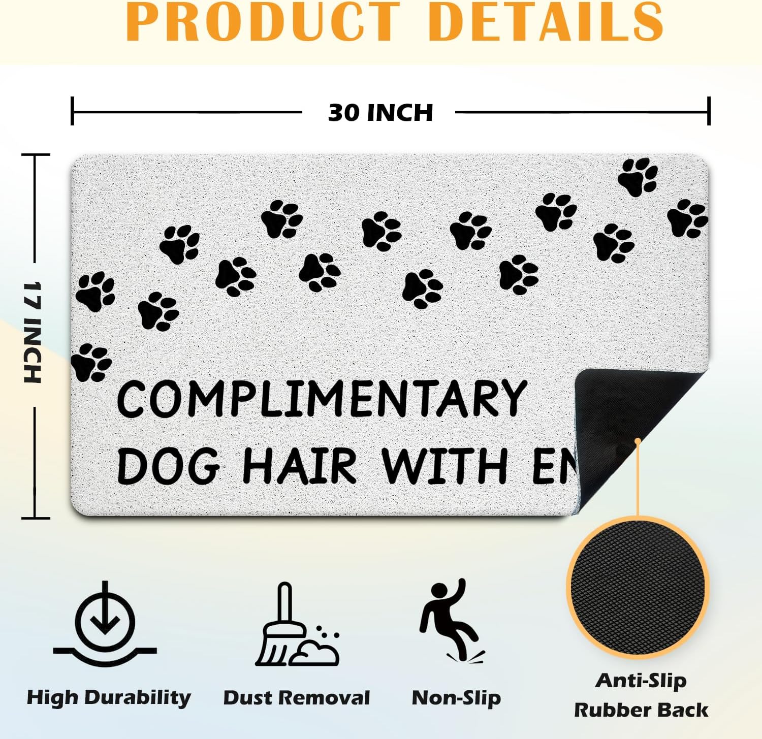 JINYO Dog Door Mat, Complimentary Dog Hair with Entry Funny Door Mat Indoor Outdoor Entrance Entryway Porch, Dog Welcome Mats, Puppy Paws Bath Mats for Bathroom, 17x30 Inch
