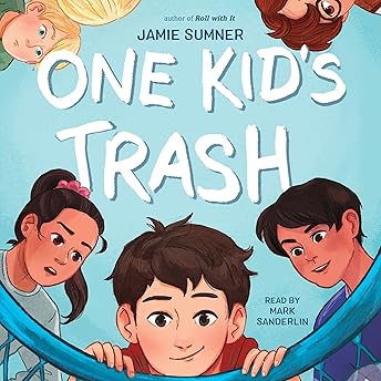 One Kid's Trash Audiobook by Jamie Sumner