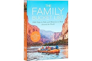 The Family Bucket List: Inspiring Adventures to Spark Joy, Build Memories, and Discuss