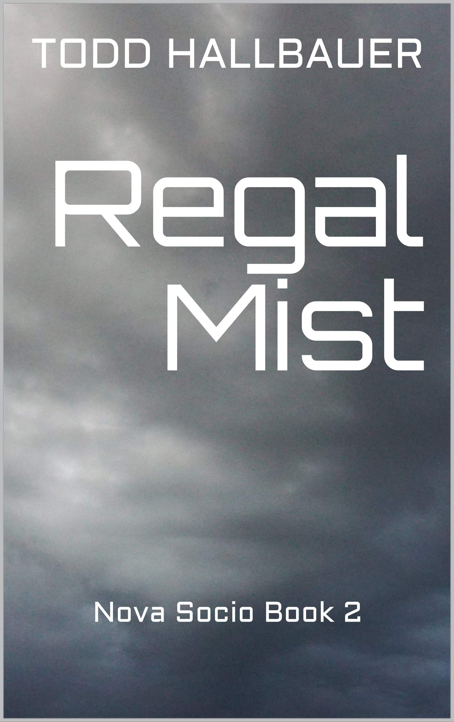 Regal Mist: Nova Socio Book 2