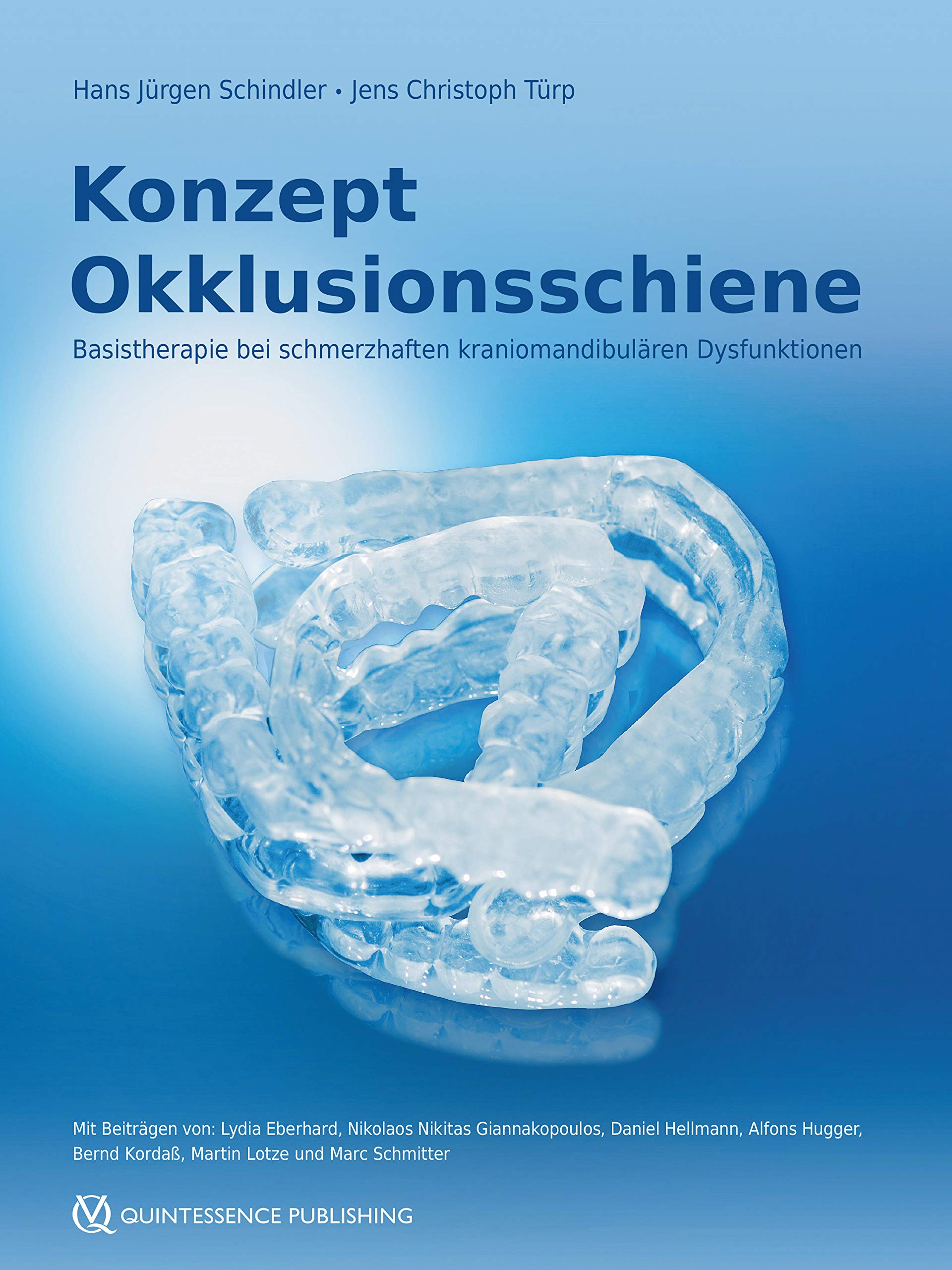 Konzept Okklusionsschiene: Basistherapie bei schmerzhaften kraniomandibulären Dysfunktionen
