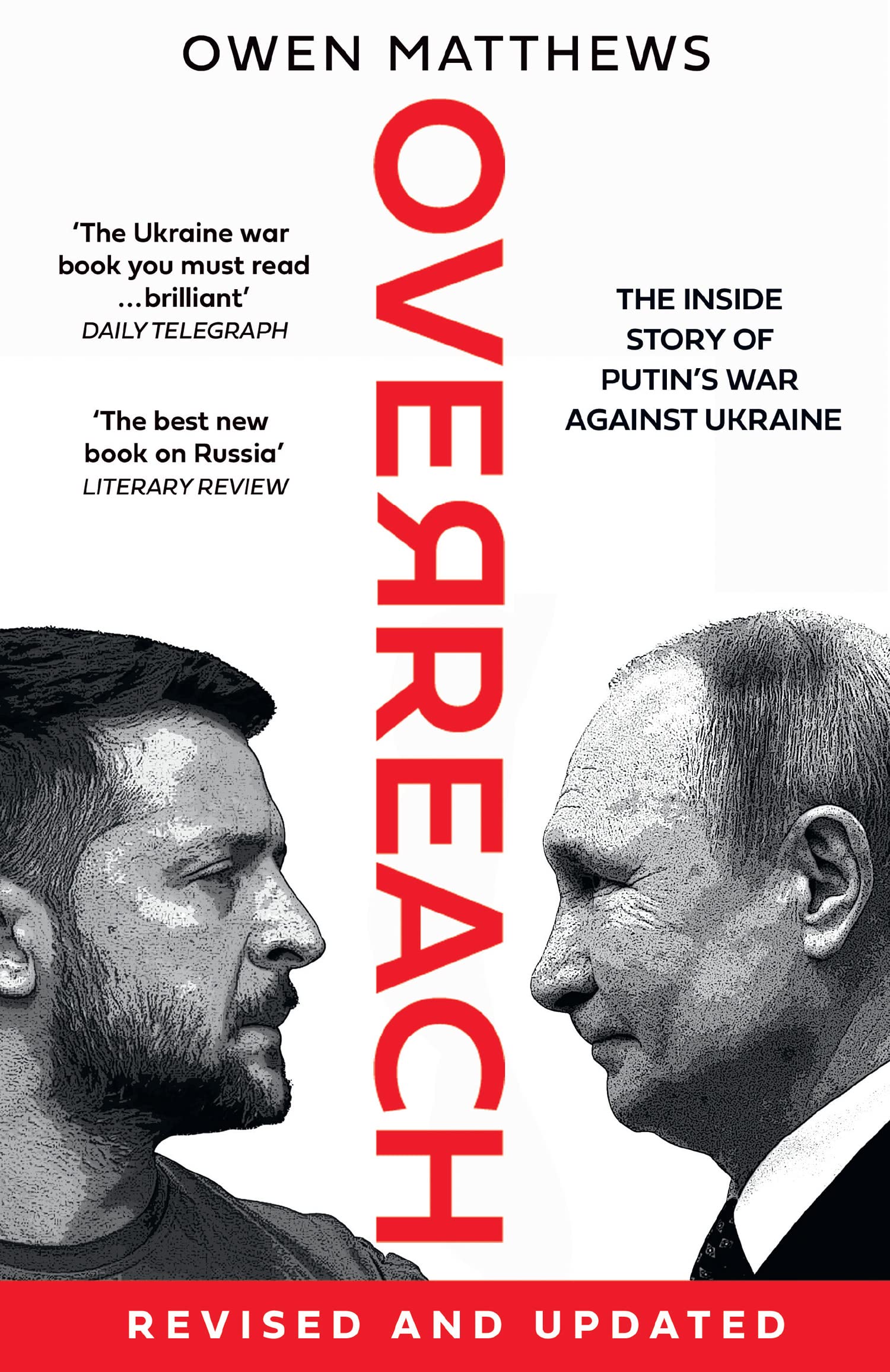 Overreach: The Inside Story of Putin and Russia's War Against Ukraine