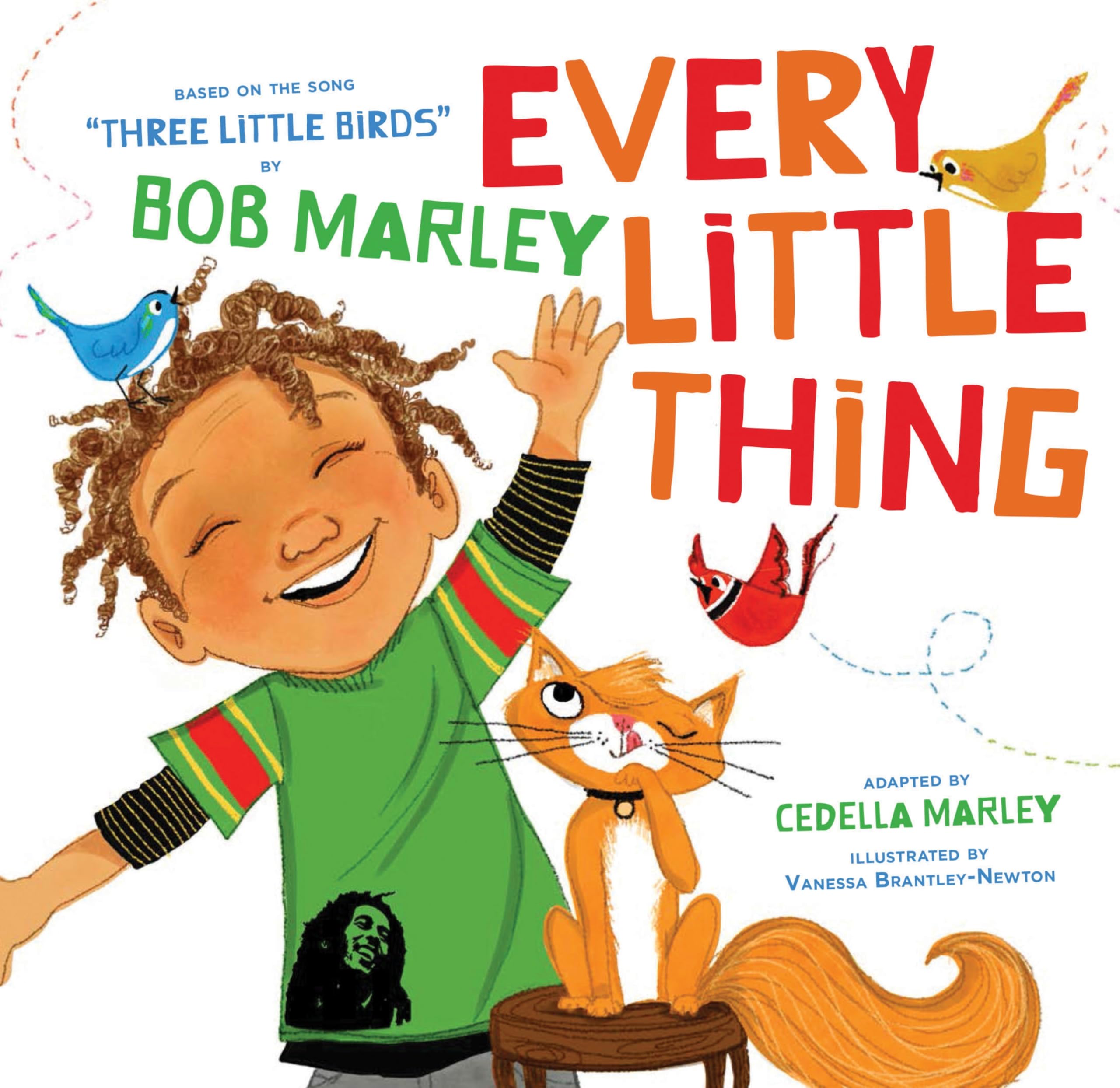 Every Little Thing: Based on the song 'Three Birds' by Bob Marley