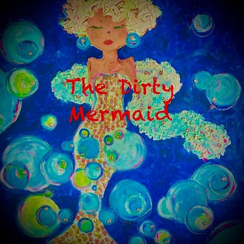 The Dirty Mermaid