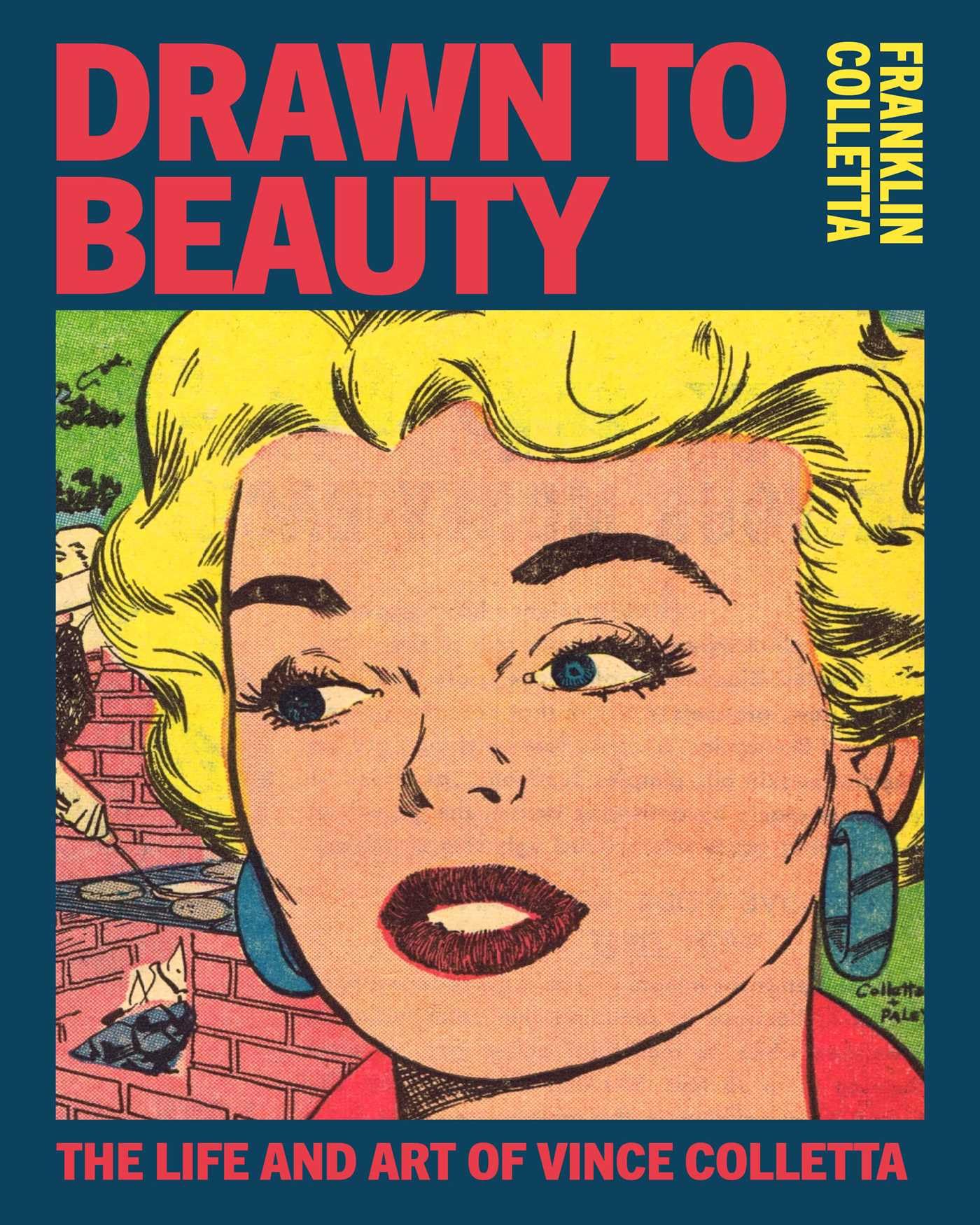 Drawn to Beauty: The Life and Art of Vince Colletta by Vince ... - 9781913606817