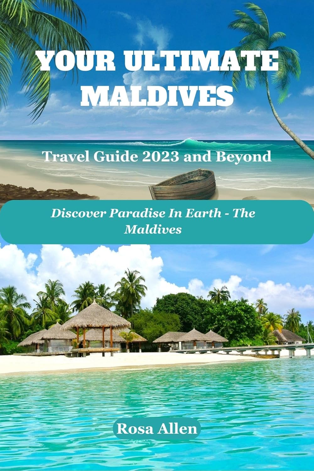 Amazon Com Your Ultimate Maldives Travel Guide 2023 And Beyond SL1500