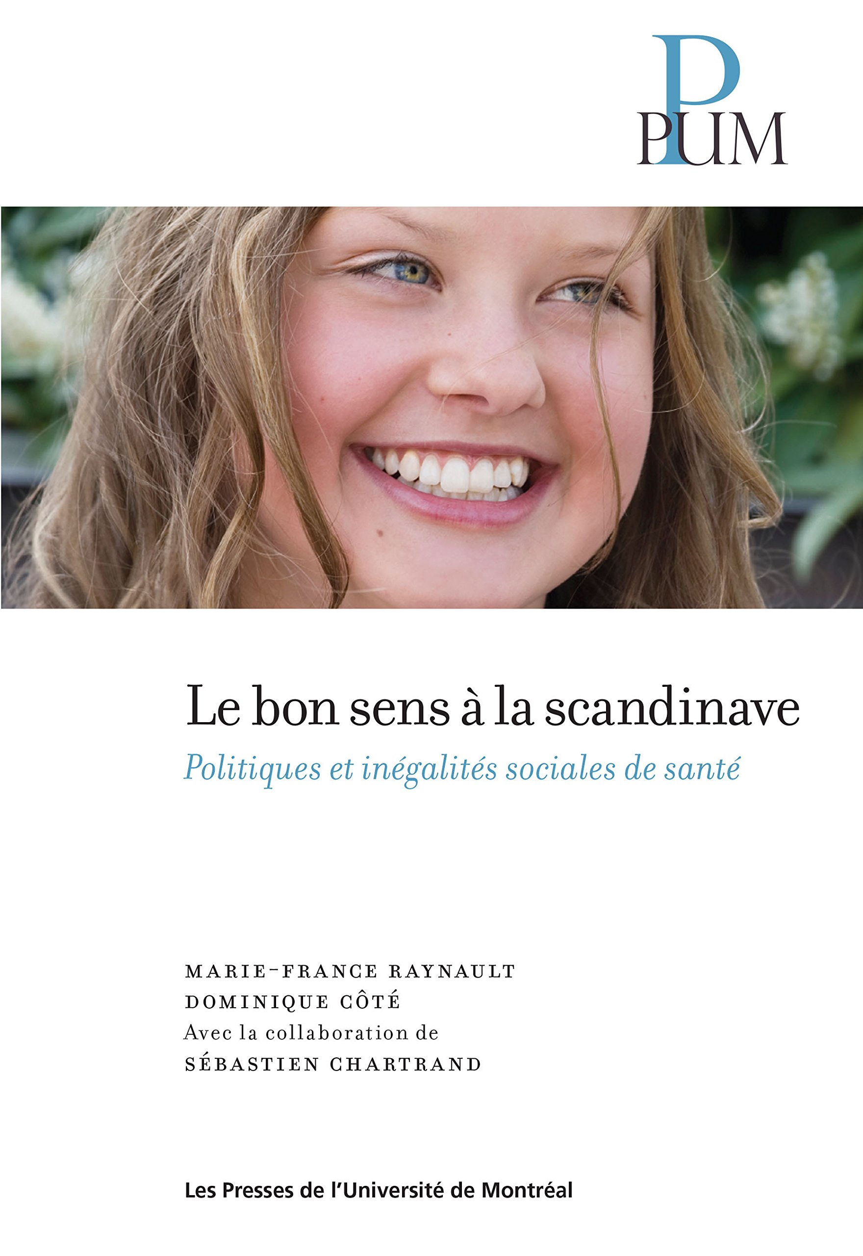 Le bon sens à la scandinave: Politiques et inégalités sociales de santé (French Edition)