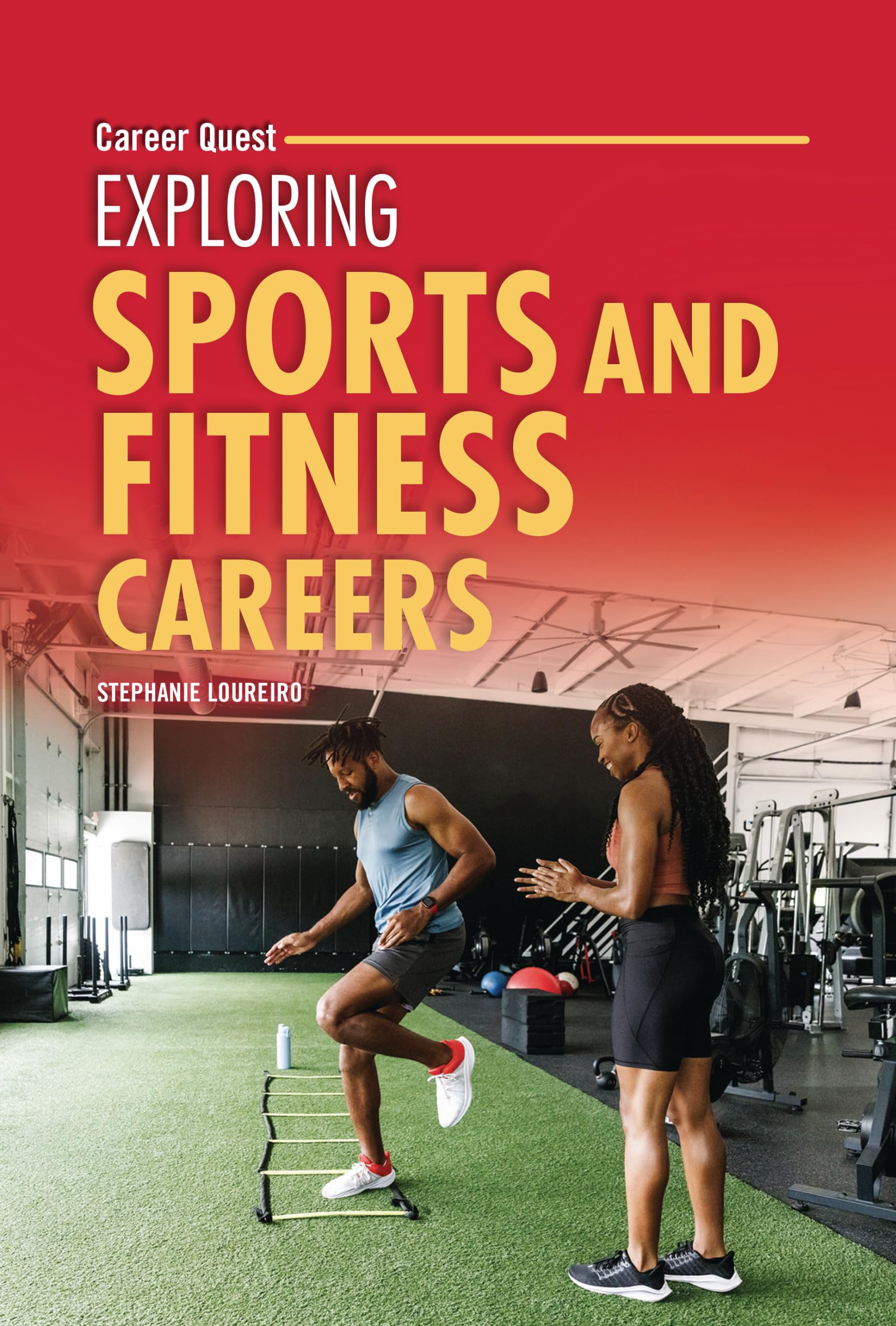 Exploring Sports and Fitness Careers (Career Quest)