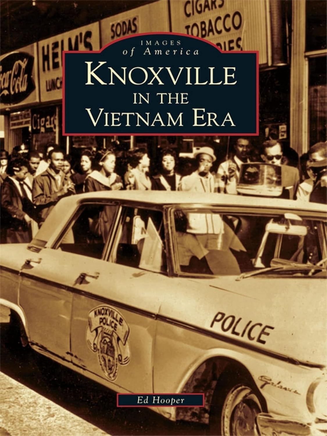 Knoxville in the Vietnam Era (Images of America)