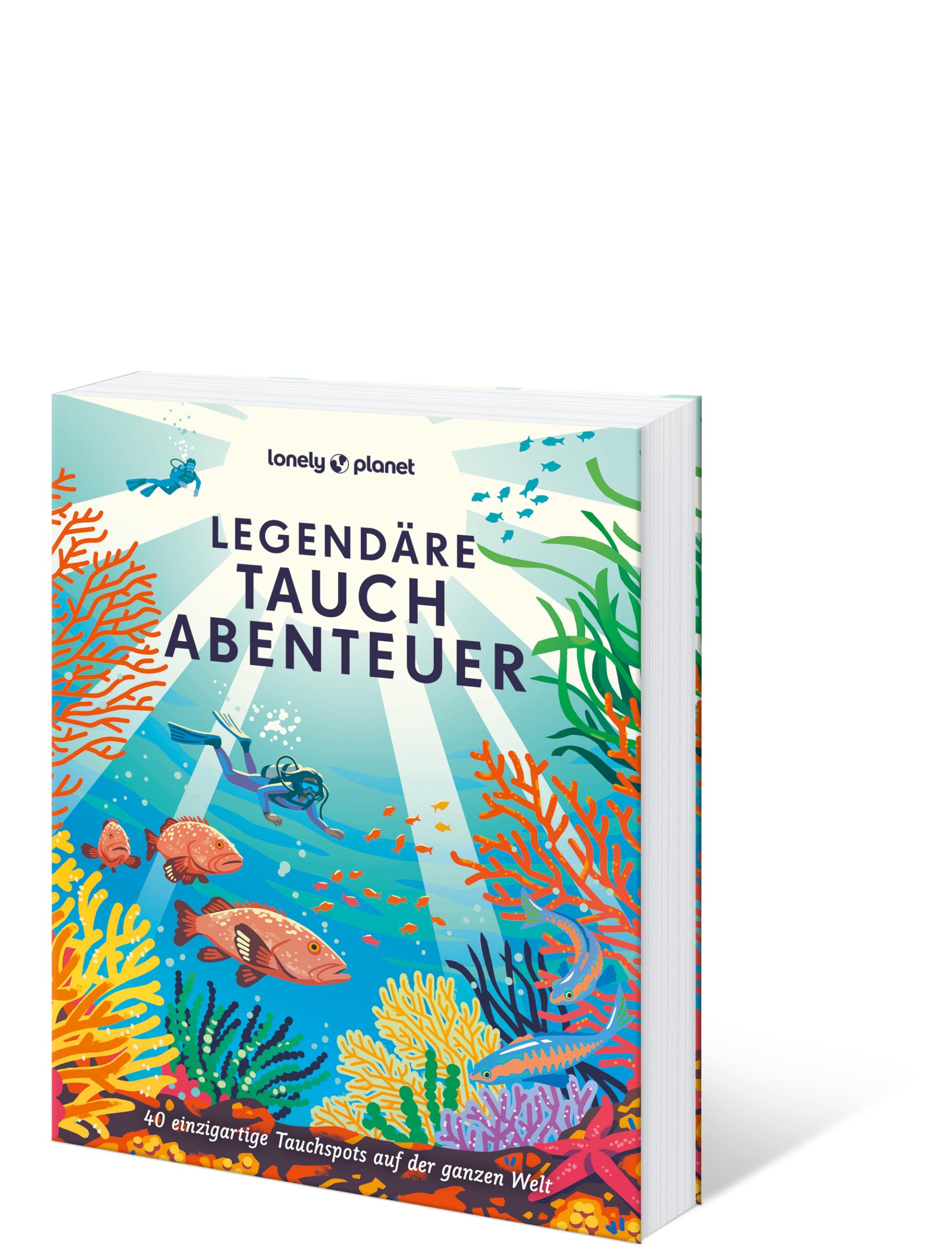 LONELY PLANET Bildband Legendäre Tauchabenteuer: 40 einzigartige Tauchspots auf der ganzen Welt