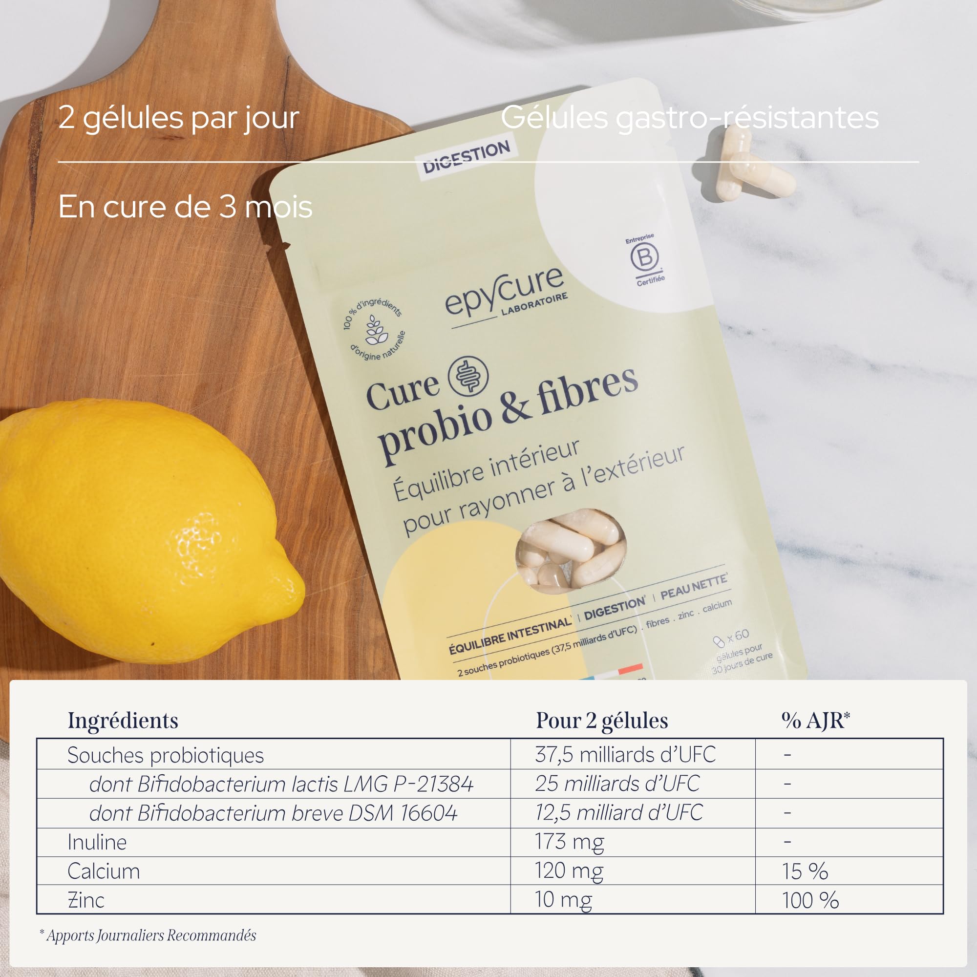 EPYCURE - Cure Complexe Probio et Fibres - Rééquilibre Microbiote Intestinal, Améliore Digestion - 100% Naturel - 4 Souches Probiotiques, Inuline, Calcium, Zinc - 1 Mois - Vegan - Fabriqué en France