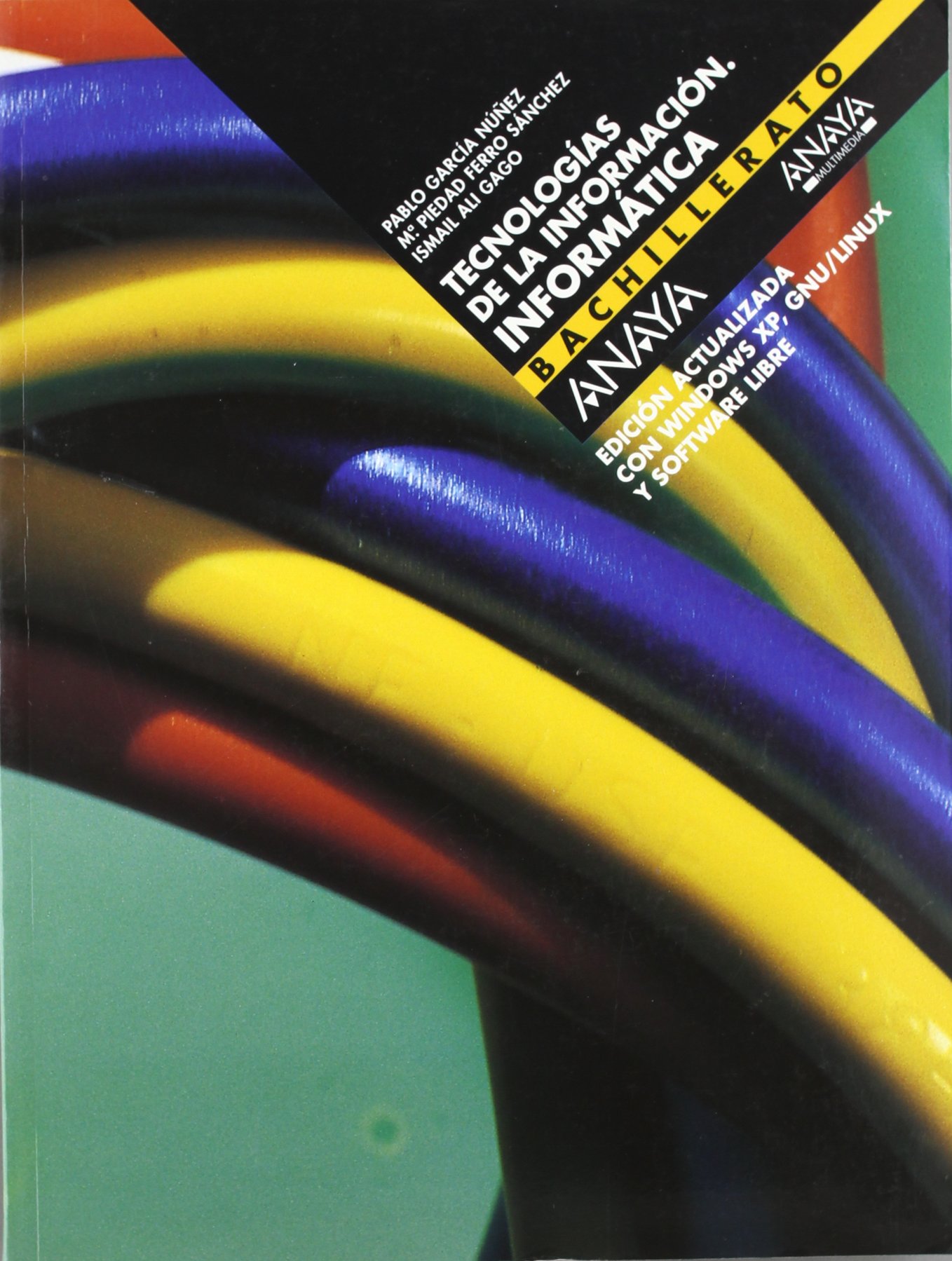 Tecnologías de la información. Informática (Windows XP, GNU/LINUX y Software libre): Edición actualizada con Windows XP, GNU/LINUX y Software libre