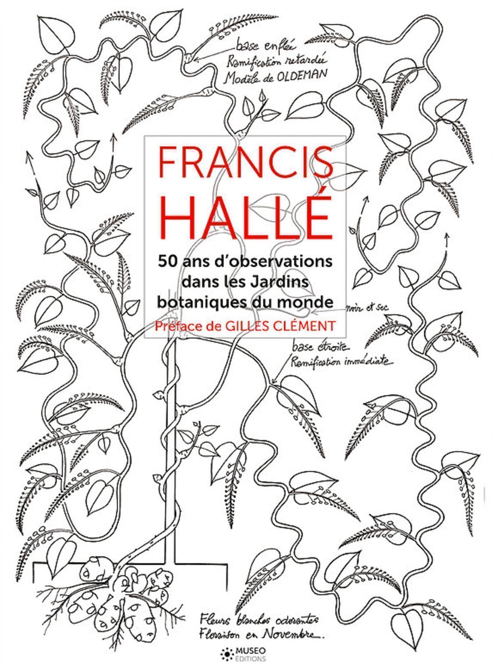 Francis Hallé Tome 2 l'histoire d'une vie d'observation des jardins botaniques