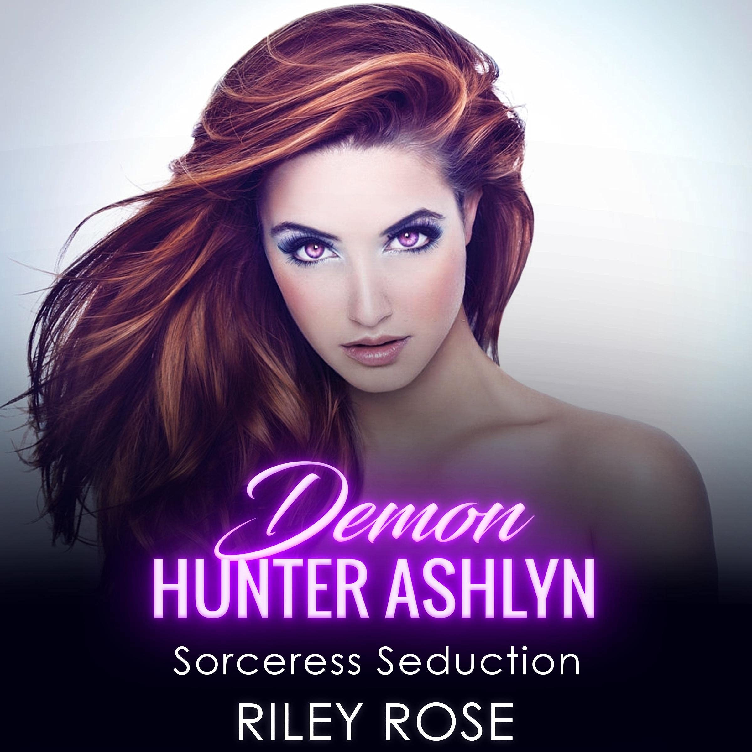 Cover art for Demon Hunter Ashlyn: Sorceress Seduction (Sexy Demon Hunter Series, Book 3)