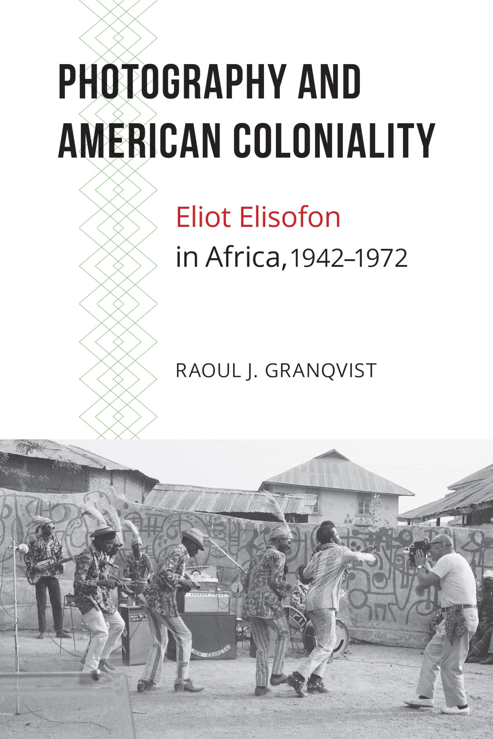 Photography and American Coloniality Eliot Elisofon essai historique broché