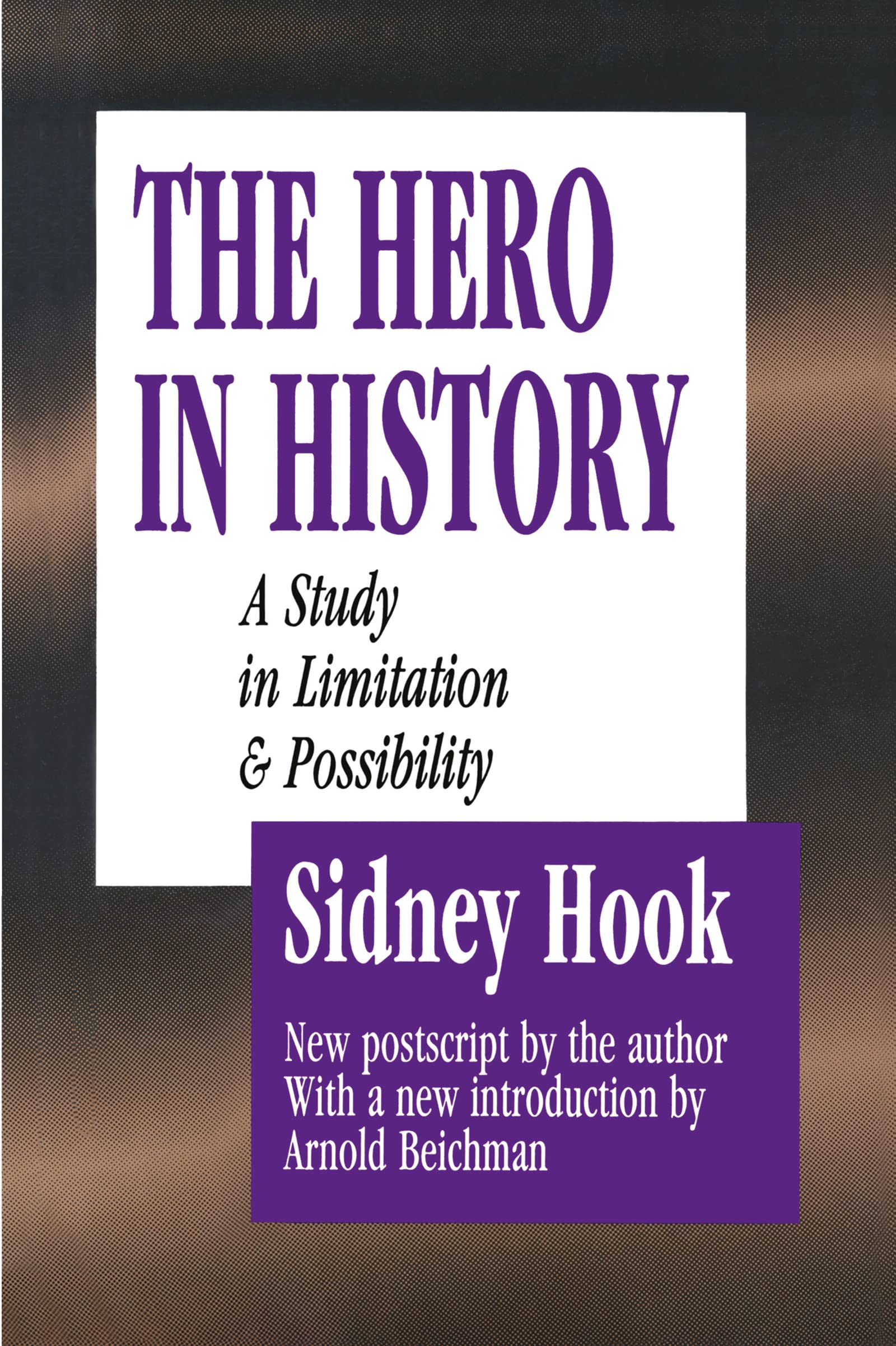The Hero in History: A Study in Limitation and Possibility by Hook New..