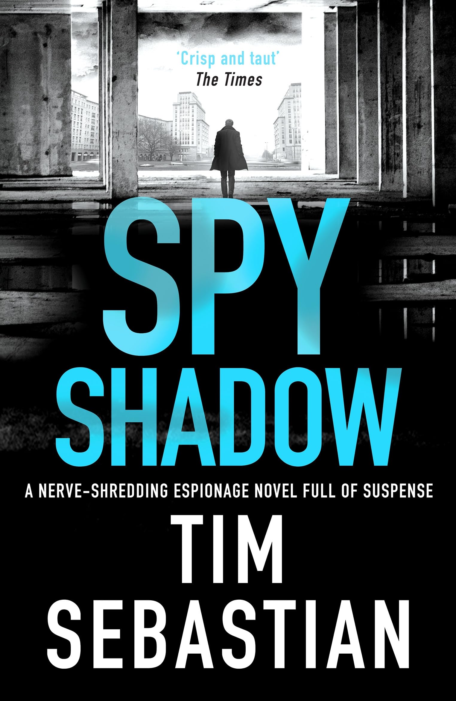Spy Shadow: A nerve-shredding espionage novel full of suspense: 2 (Cold War Collection, 2)