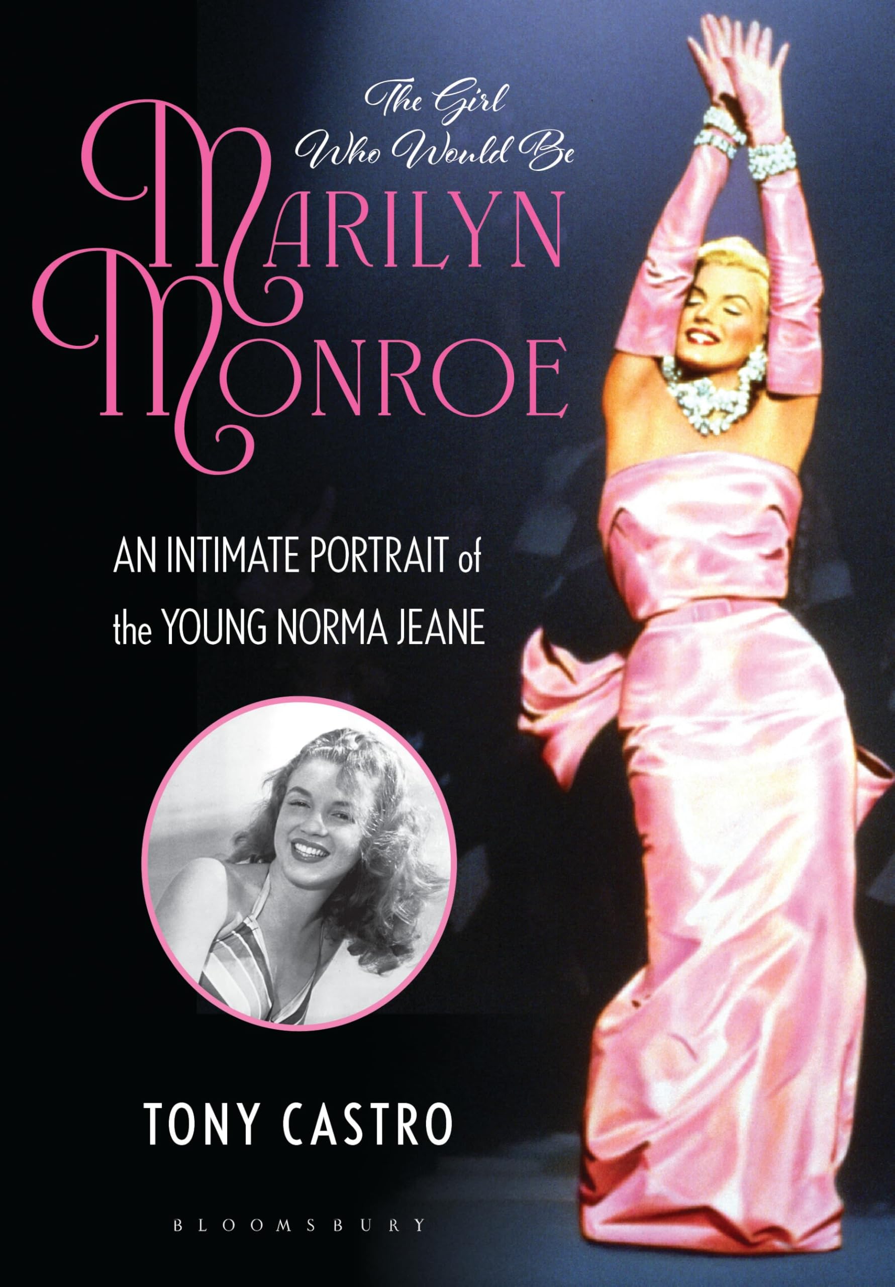 The Girl Who Would Be Marilyn Monroe: An Intimate Portrait of the Young Norma Jeane