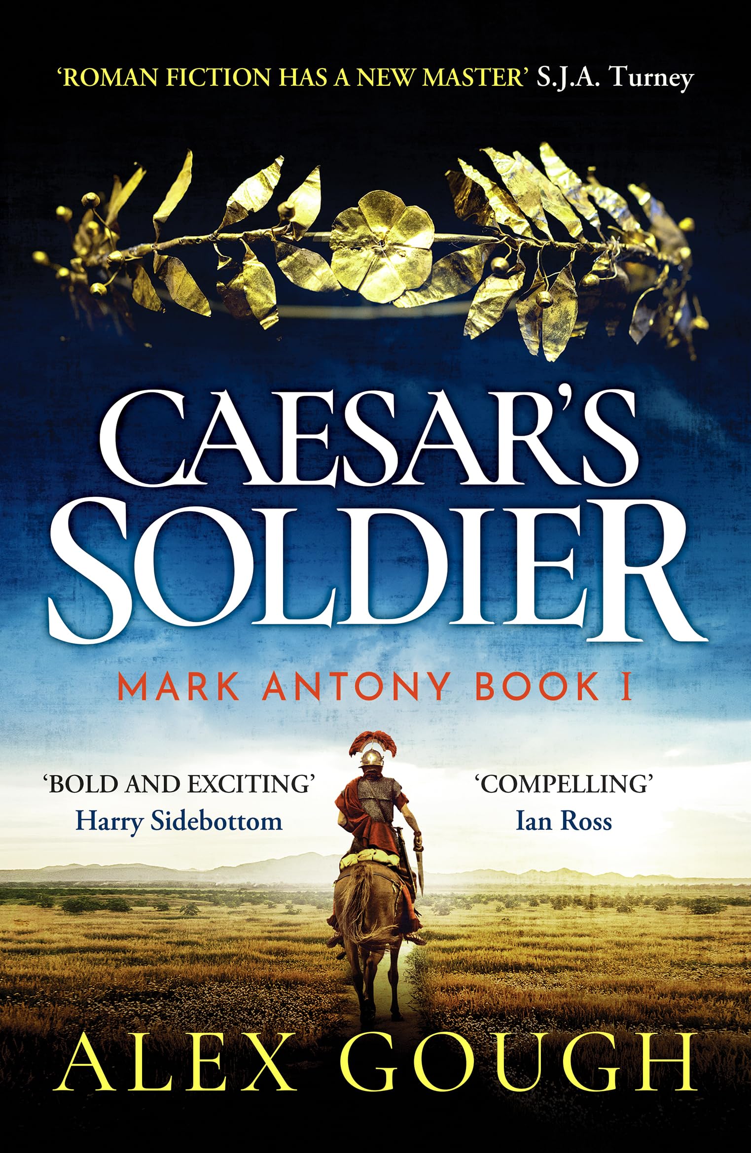 Caesar's Soldier: MARK ANTON (The Mark Antony Series, 1)