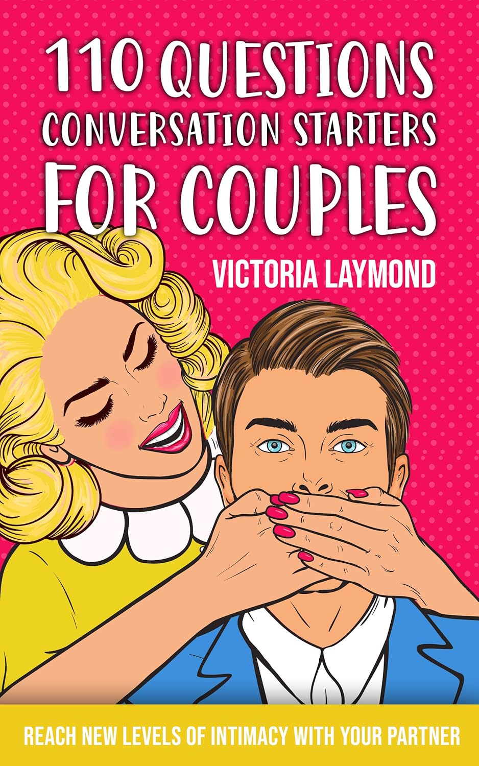 110 Questions Conversation Starters for Couples (Love and