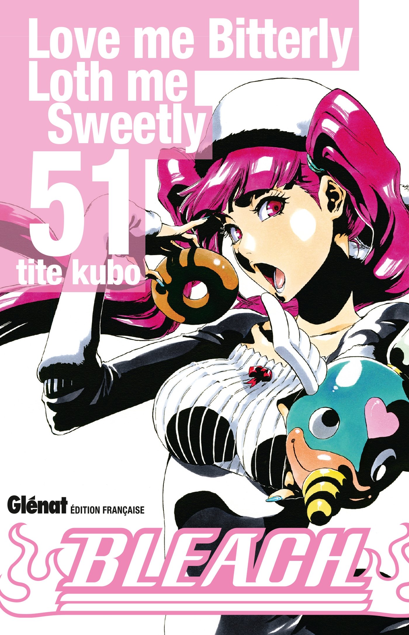 Bleach - Tome 51: Love me Bitterly Loth me Sweetly (Bleach (51))