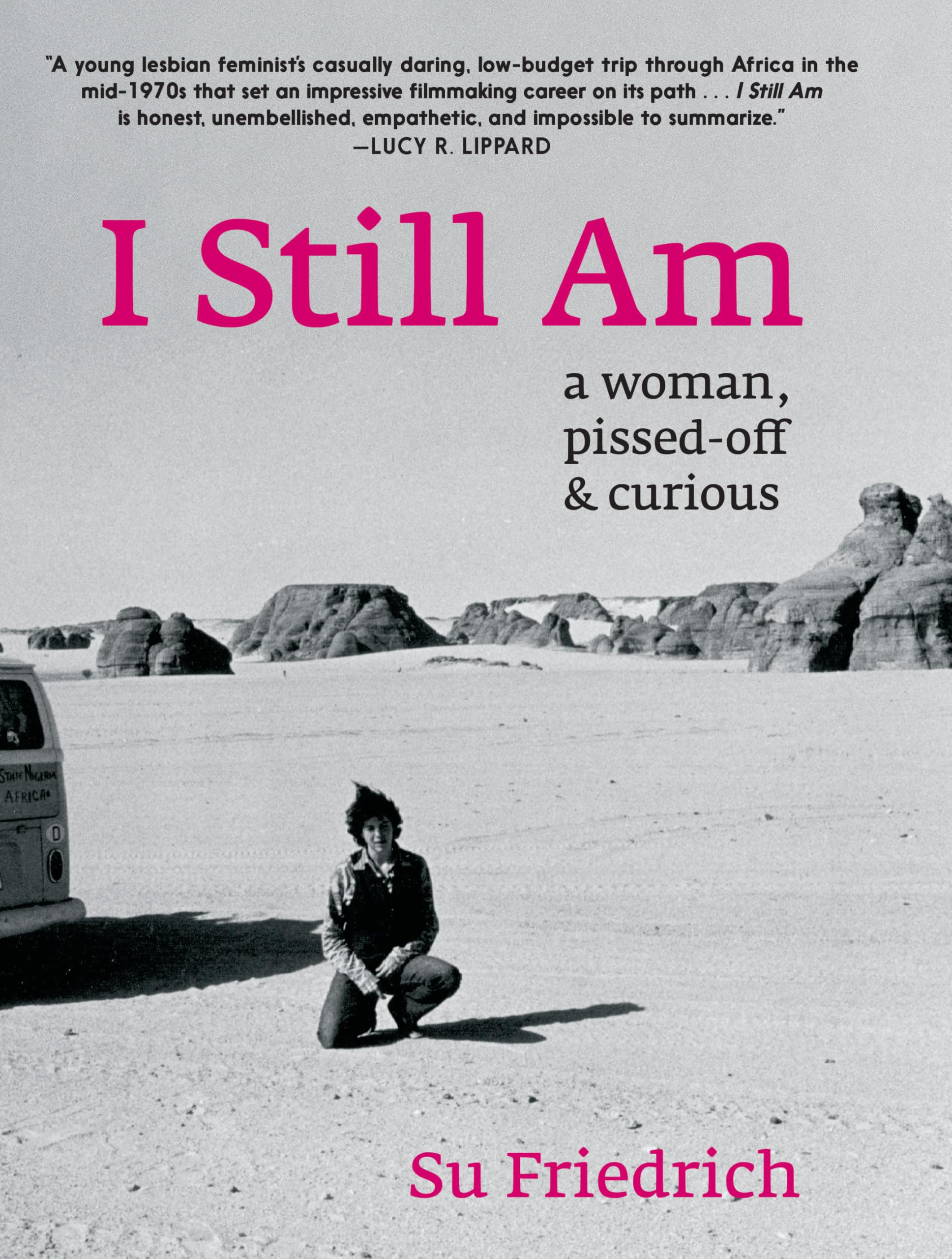 I Still Am A Woman, Pissed-Off & Curious