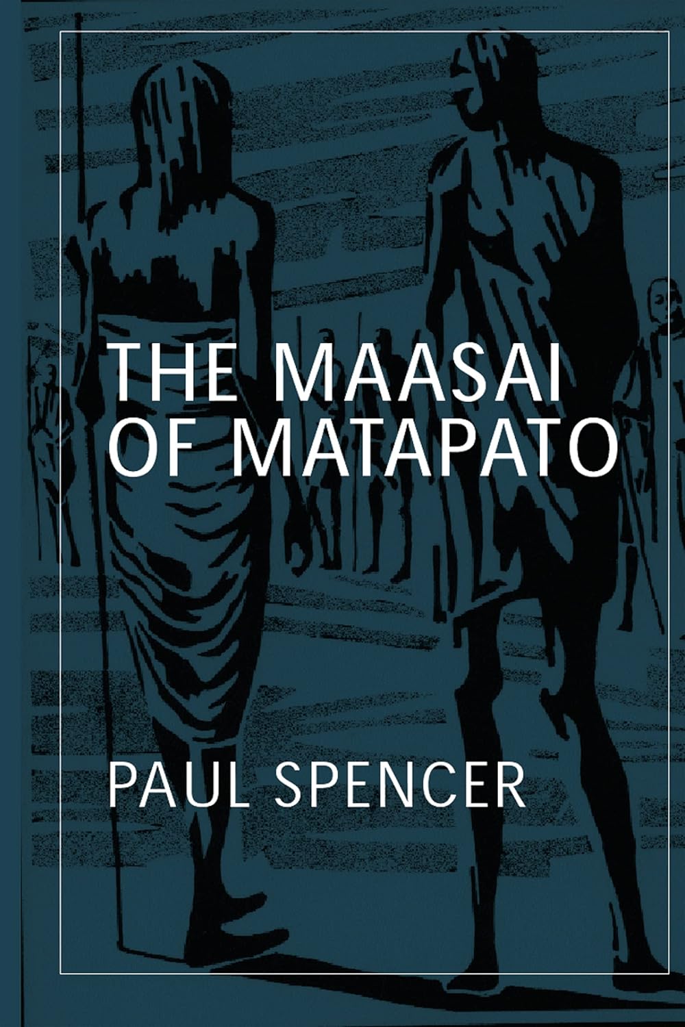 The Maasai of Matapato: A Study of Rituals of Rebellion (Routledge Classic Ethnographies)      2nd Edition, Kindle Edition