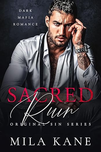 Sacred Ruin: Dark Mafia Romance (Original Sin Series)