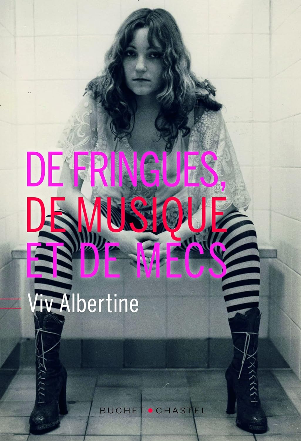 De fringues, de musique et de mecs - Viv Albertine (2019)