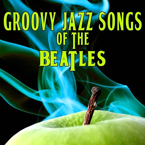 Groovy Jazz Songs Of The Beatles (1968 Vinyl Version) by Abbey Road