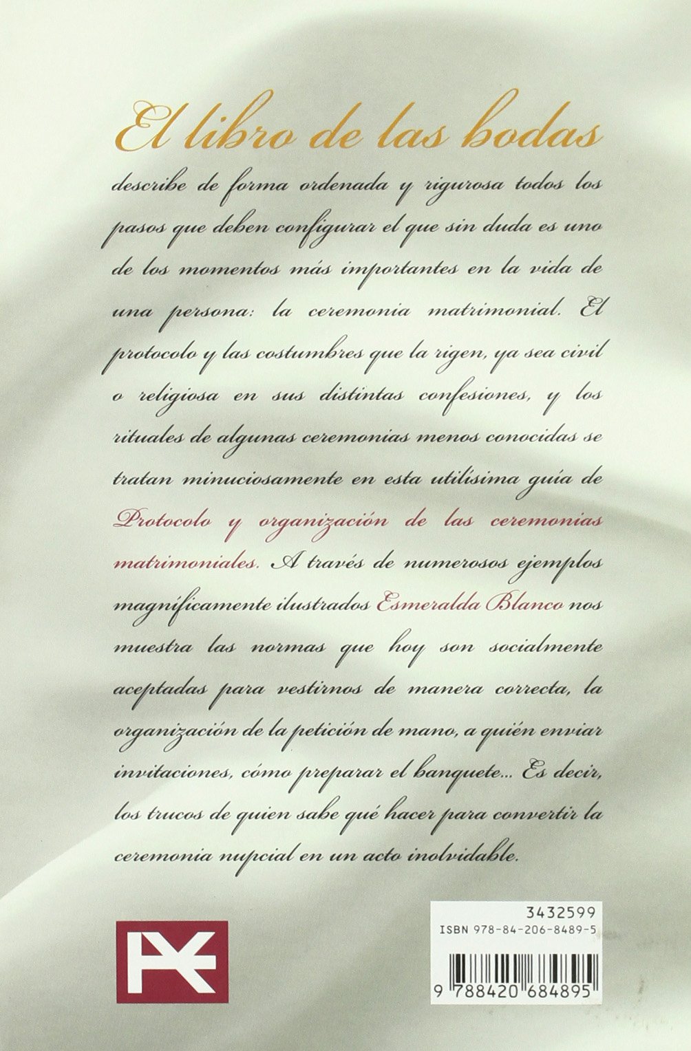 El libro de las bodas / The Wedding Book: Protocolo y organizacion de las ceremonias matrimoniales / Protocol and Organization of Wedding Ceremonies