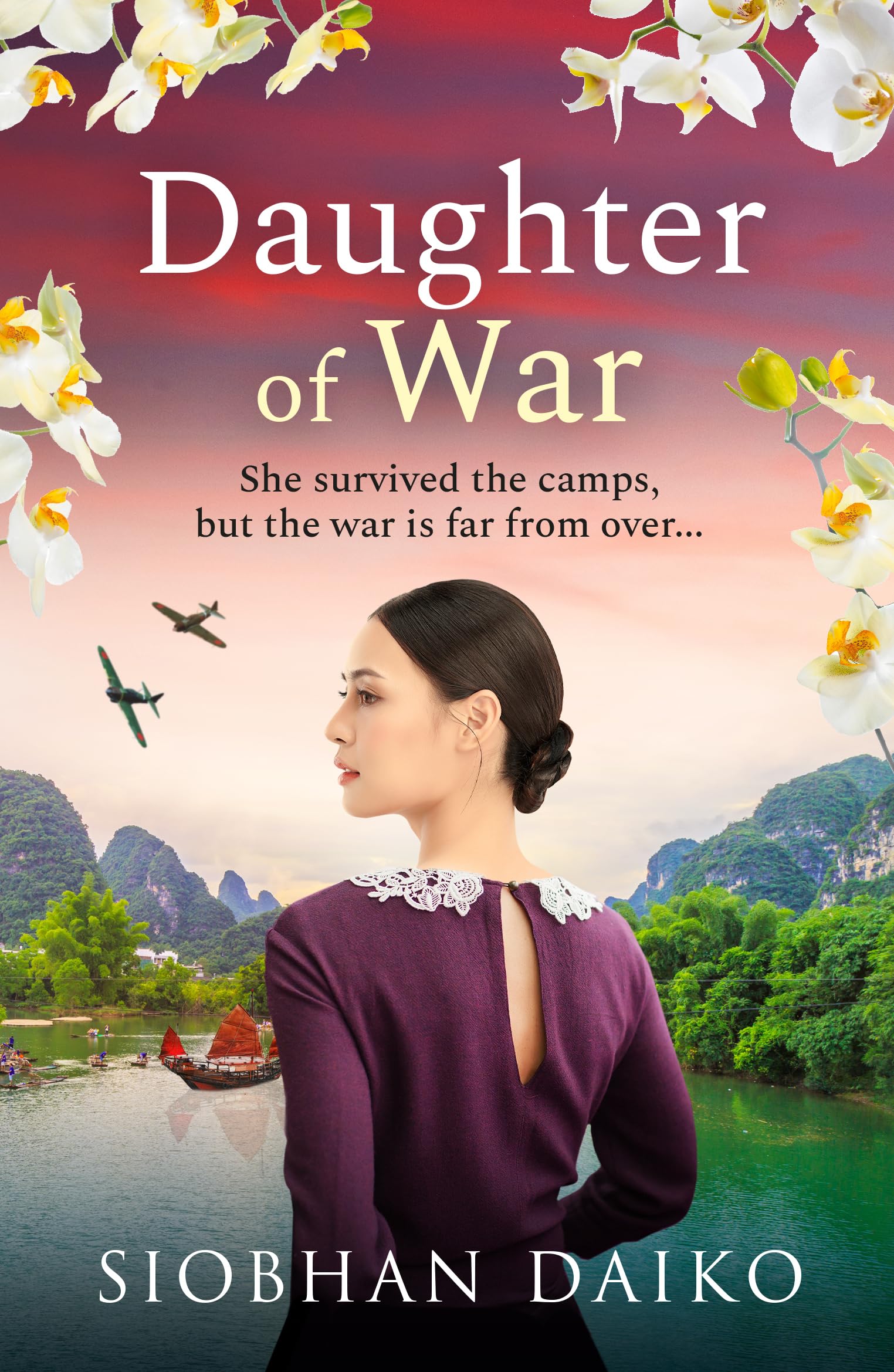 Daughter of War: An utterly unforgettable, sweeping historical fiction novel from Siobhan Daiko