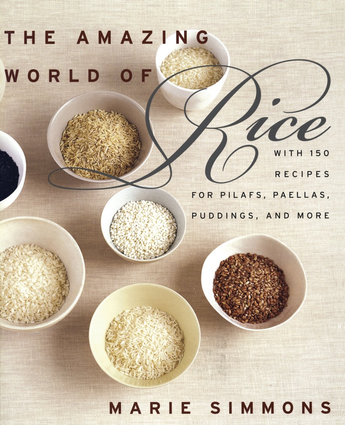 Buy The Amazing World of Rice: With 150 Recipes for Pilafs, Paellas, Puddings, and More — BookShops.in