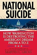National Suicide: How Washington Is Destroying the American Dream from A to Z