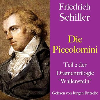 Die Piccolomini Hörbuch von Friedrich Schiller