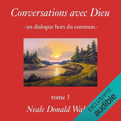 Conversations avec Dieu: Un dialogue hors du commun 3