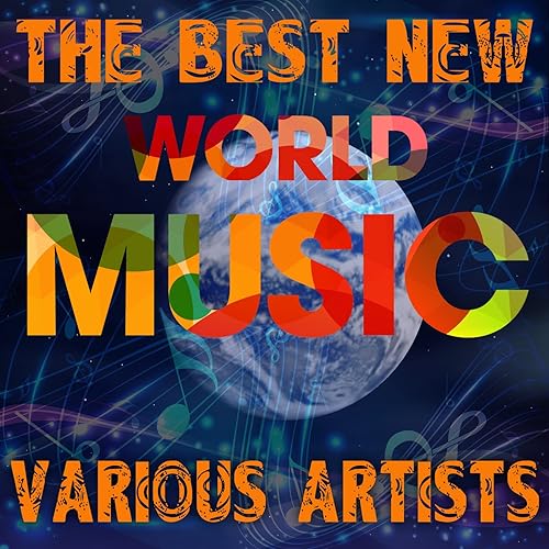 The Best New World Music by Various artists on Amazon Music Amazon.co.uk