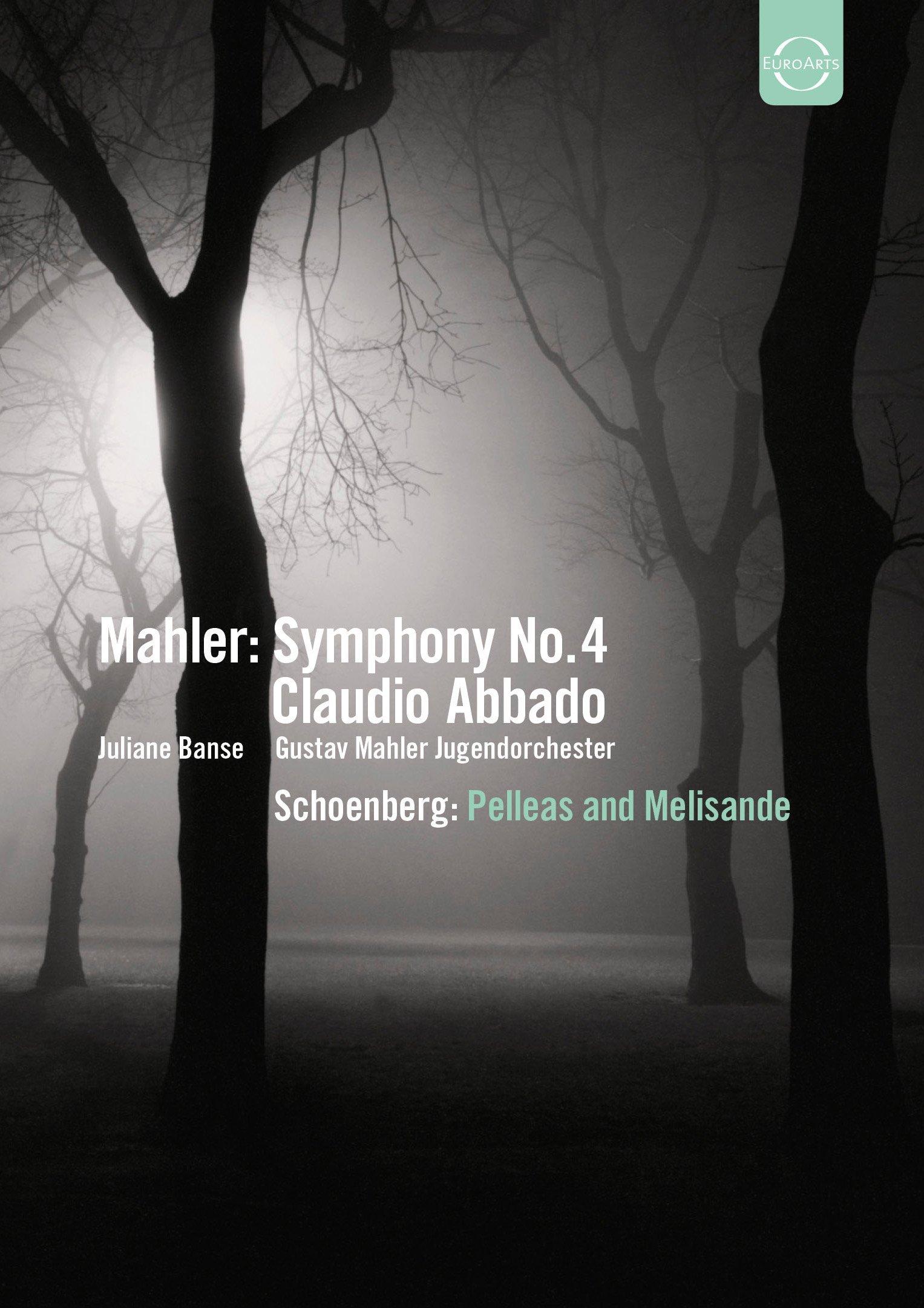 Mahler: Symphony No.4; Schoenberg: Pelleas und Melisande Op.5