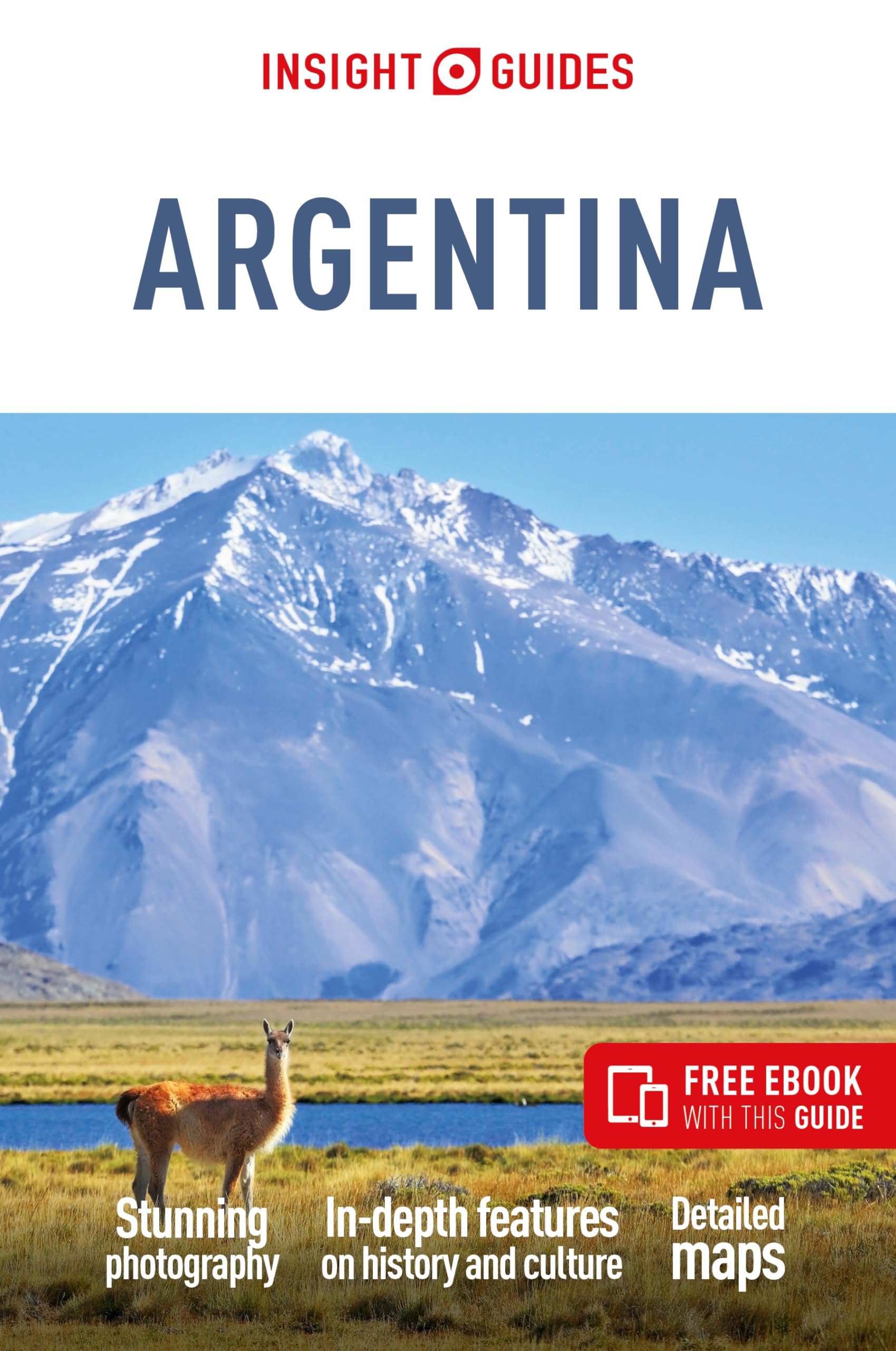 Insight Guides Argentina: Travel Guide with eBook: Travel Guide
