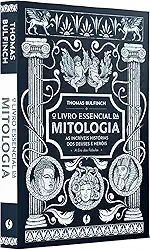 O livro essencial da mitologia: As incríveis histórias dos deuses e heróis – A Era das Fábulas