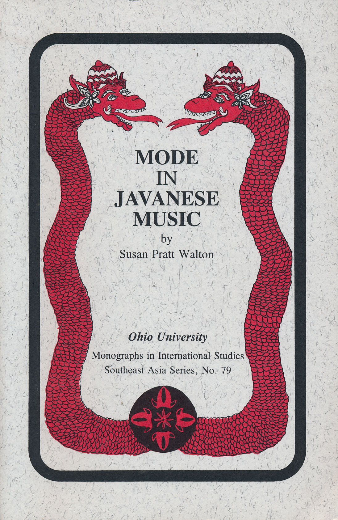 Mode In Javanese Music. (Monographs in International Studies. Southeast Asia Series, #79) (Volume 79)