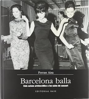Barcelona Balla: Dels Salons Aristocratics a les Sales de Concert