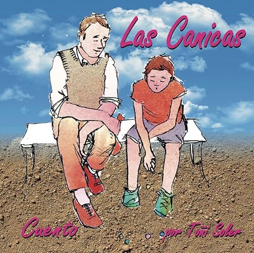 Las Canicas Cuentos Infantiles Solidarios (Cuentos Solidarios n 3) (Spanish Edition)