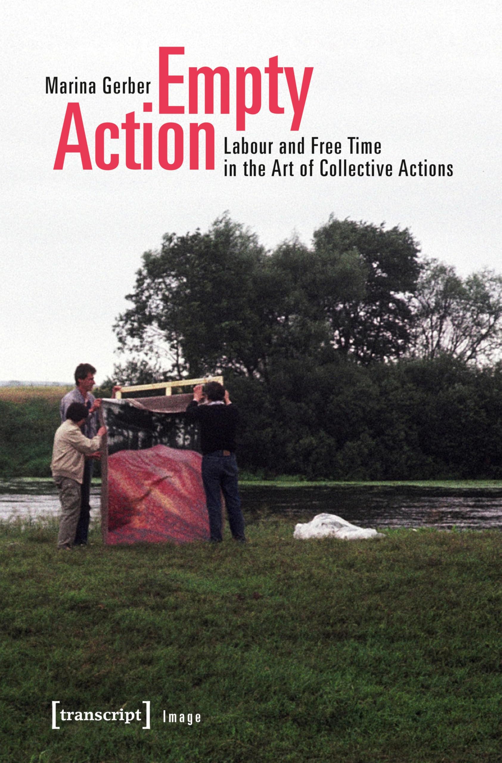 Art of Collective Actions Empty Action, l'édition de référence Image Book 124 en anglais