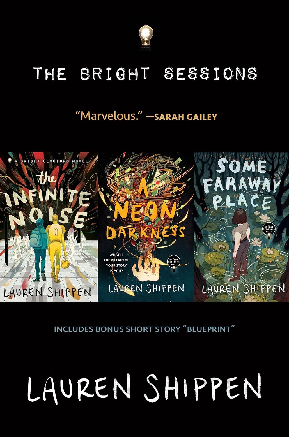The Bright Sessions: The Infinite Noise, A Neon Darkness, Some Faraway Place